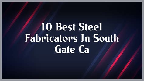 THE BEST 10 Metal Fabricators in PASADENA, CA 